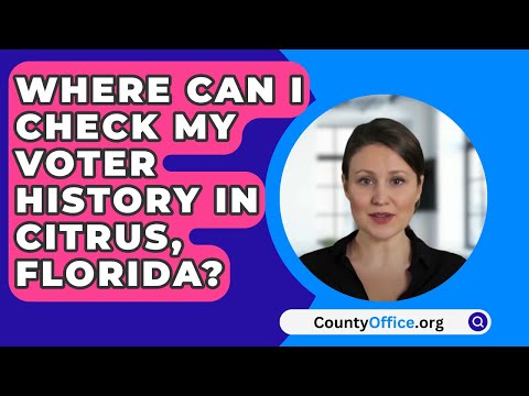 Where Can I Check My Voter History In Citrus, Florida? - CountyOffice.org