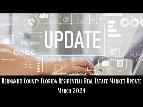Hernando County Florida Residential Real Estate Market Update  March 2024#Florida #hernandocounty