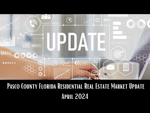 Pasco County Florida Residential Real Estate Market Update April 2024 #pasco #florida