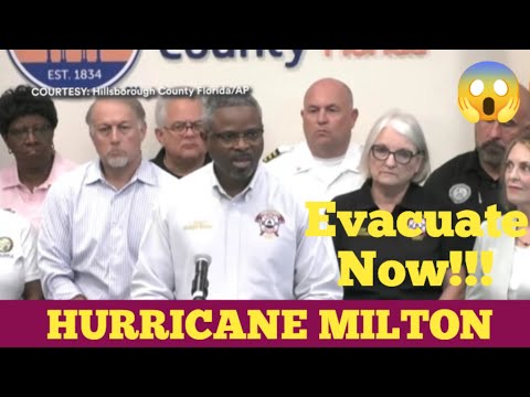 Hillsborough County Florida AP / HURRICANE MILTON / Evacuate Immidiately while the weather is clear.