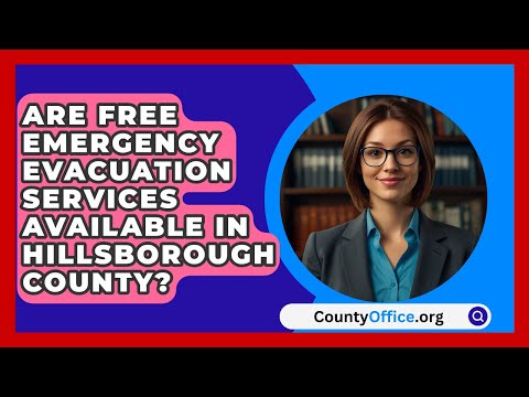 Are Free Emergency Evacuation Services Available in Hillsborough County? | CountyOffice.org