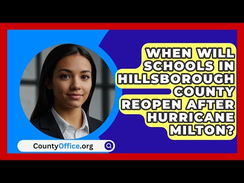 When Will Schools in Hillsborough County Reopen After Hurricane Milton? | CountyOffice.org