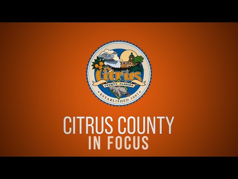 Citrus County in Focus - Episode 3 - April 2024