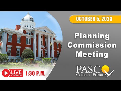 10.05.23 Pasco County Planning Commission Meeting