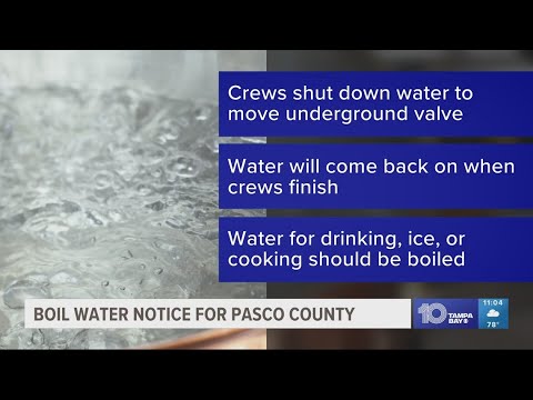 Boil water notice issued for neighborhoods in Pasco County