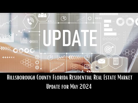 Hillsborough County Florida Residential Real Estate Market Update May 2024 #hillsborough #florida