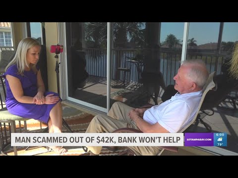 Hillsborough County man allegedly scammed out of $42K and wants banks to have more accountability