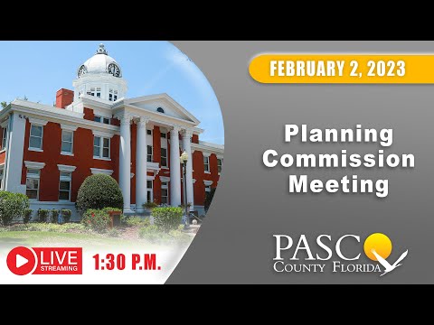 2.02.23 Pasco County Planning Commission Meeting