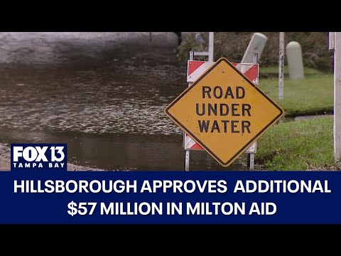 Hillsborough approves additional $57 million in Hurricane Milton aid