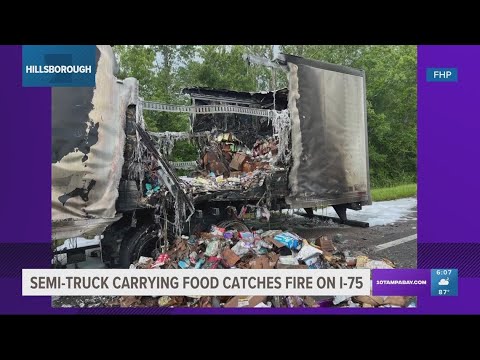 Semi-truck carrying food caught fire on I-75 in Hillsborough County