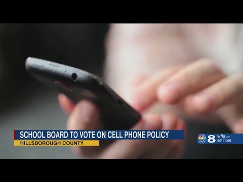 Hillsborough County school board to consider a new cell phone policy.