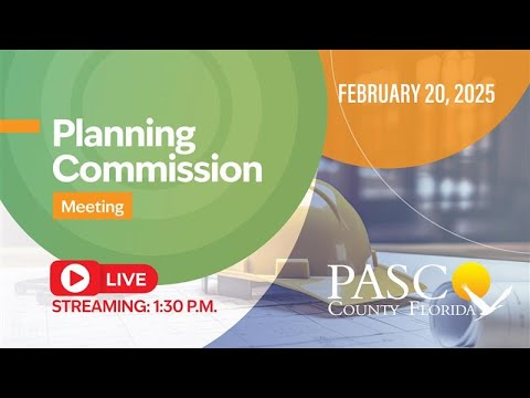 2.20.25 Pasco County Planning Commission Meeting